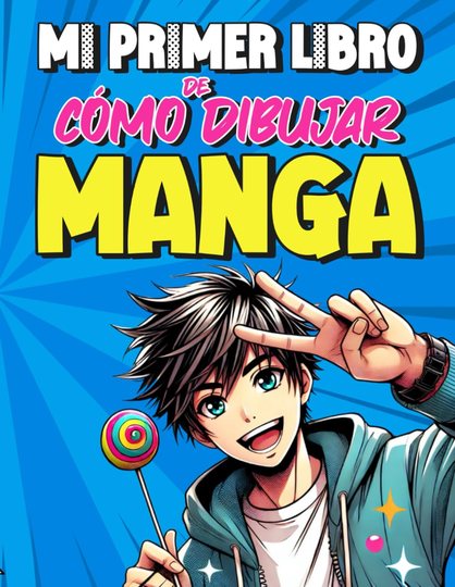 Mi primer libro de cómo dibujar Manga