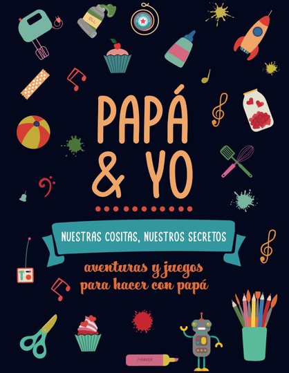 Papá y yo, nuestras cositas
