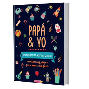 Papá y yo, nuestras cositas nuestros secretos